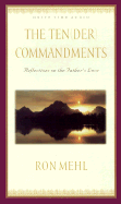 The Ten(der) Commandments: Reflections on the Father's Love - Mehl, Ron (Read by)