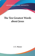 The Ten Greatest Words about Jesus