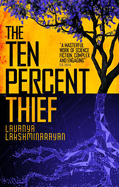 The Ten Percent Thief: Shortlisted for the 2024 Arthur C. Clarke Award!
