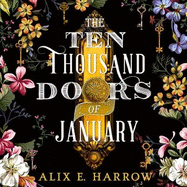 The Ten Thousand Doors of January: A spellbinding tale of love and longing