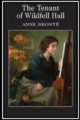 The Tenant of Wildfell Hall - Bronte, Anne