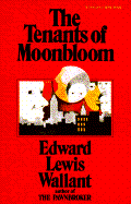 The Tenants of Moonbloom - Wallant, Edward Lewis, and Wallant