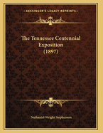 The Tennessee Centennial Exposition (1897)