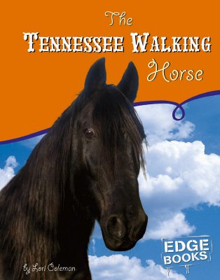 The Tennessee Walking Horse - Coleman, Lori