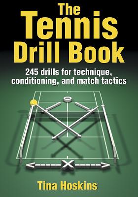 The Tennis Drill Book - Hoskins-Burney, Tina