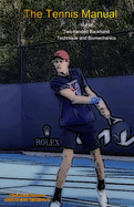 The Tennis Manual: Vol. III Two-handed Backhand Technique and Biomechanics