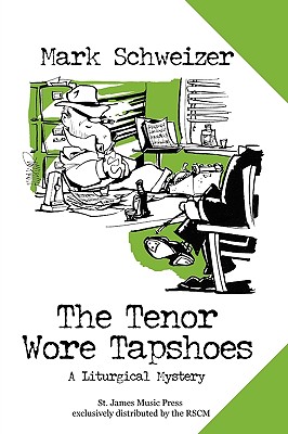 The Tenor Wore Tapshoes - Schweizer, Mark