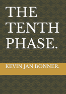 The Tenth Phase