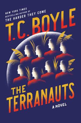 The Terranauts - Boyle, T C