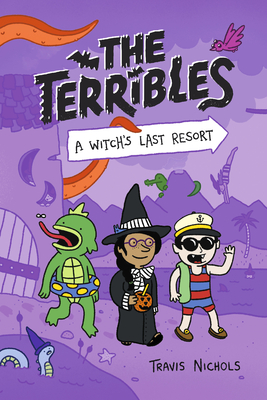 The Terribles #2: A Witch's Last Resort - Nichols, Travis