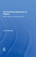 The Territorial Dimension of Politics: Within, Among, and Across Nations