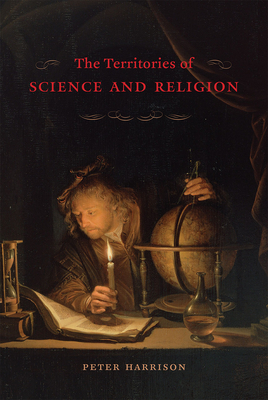The Territories of Science and Religion - Harrison, Peter