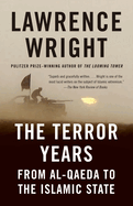 The Terror Years: From Al-Qaeda to the Islamic State