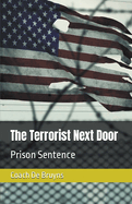 The Terrorist Next Door: Prison Sentence