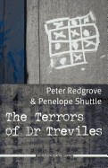 The Terrors of Dr. Treviles - Redgrove, Peter, and Shuttle, Penelope, and Pearce, Brian Louis (Introduction by)