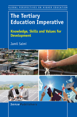 The Tertiary Education Imperative: Knowledge, Skills and Values for Development - Salmi, Jamil