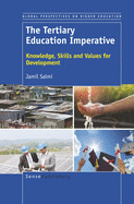 The Tertiary Education Imperative: Knowledge, Skills and Values for Development