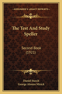 The Test And Study Speller: Second Book (1921)