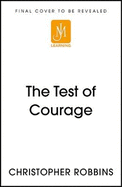 The Test of Courage: The true story of Holocaust survivor and Nazi hunter, Michel Thomas, and his lifelong war against ignorance and injustice