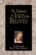 The Testimony of John the Beloved: The 1998 Sperry Symposium on the New Testament