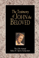 The Testimony of John the Beloved: The 1998 Sperry Symposium on the New Testament - Sperry Symposium