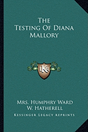 The Testing Of Diana Mallory