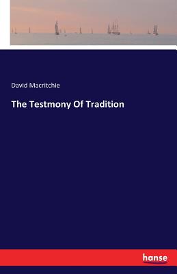 The Testmony Of Tradition - Macritchie, David