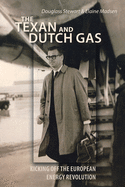 The Texan and Dutch Gas: Kicking off the European Energy Revolution