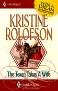 The Texan Takes a Wife - Rolofson, Kristine