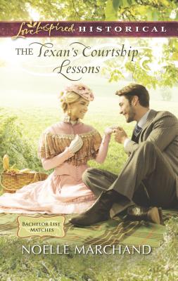 The Texan's Courtship Lessons - Marchand, Noelle