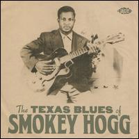 The Texas Blues of Smokey Hogg - Smokey Hogg