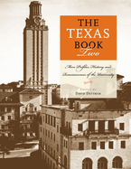 The Texas Book Two: More Profiles, History, and Reminiscences of the University
