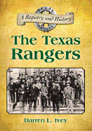 The Texas Rangers: A Registry and History