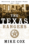 The Texas Rangers: Wearing the Cinco Peso 1821-1900