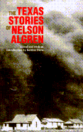 The Texas Stories of Nelson Algren - Algren, Nelson, and Drew, Bettina, Professor (Editor)