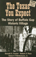 The Texas You Expect: The Stoy of Buffalo Gap Historic Village