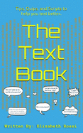 The Text Book: Tips, Quips, and Scripts to help you text better!