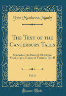 The Text of the Canterbury Tales, Vol. 6: Studied on the Basis of All Known Manuscripts; Corpus of Variants, Part II (Classic Reprint)