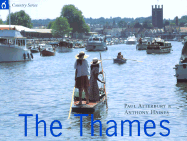 The Thames: From the Source to the Sea - Atterbury, Paul, and Haines, Anthony (Photographer)