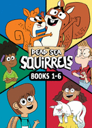 The the Dead Sea Squirrels Set Books 1-6: Squirreled Away / Boy Meets Squirrels / Nutty Study Buddies / Squirrelnapped! / Tree-Mendous Trouble / Whirly Squirrelies