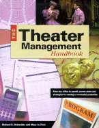 The Theater Management Handbook - Schneider, Richard E, and Ford, Mary Jo