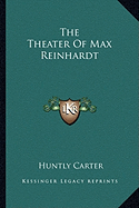 The Theater Of Max Reinhardt