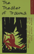 The Theater of Trauma: American Modernist Drama and the Psychological Struggle for the American Mind, 1900-1930