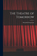 The Theatre of Tomorrow