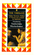The Thebans: Oedipus Tyrannos, Oedipus at Colonus and Antigone