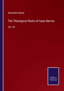 The Theological Works of Isaac Barrow: Vol. VII