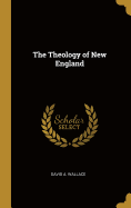 The Theology of New England