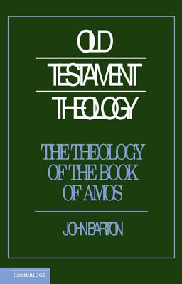 The Theology of the Book of Amos - Barton, John