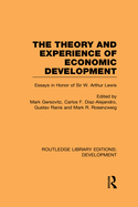 The Theory and Experience of Economic Development: Essays in Honour of Sir Arthur Lewis