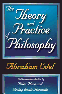 The Theory and Practice of Philosophy